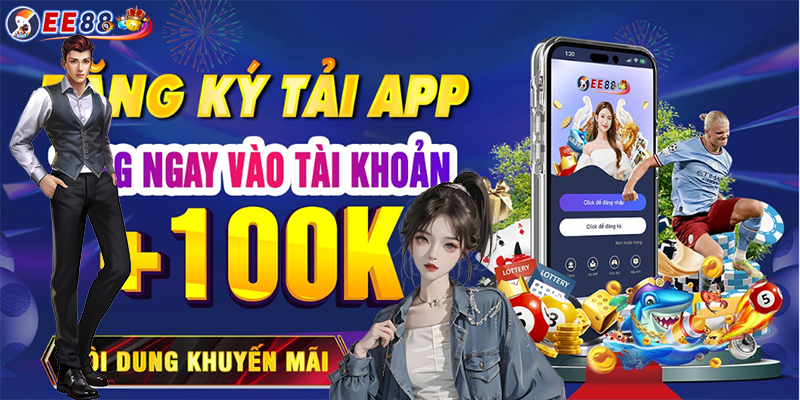  Tuyệt chiêu tải ee88 cho dân chơi cá cược online chính hiệu